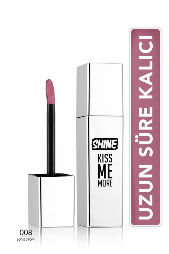 Kalıcı Parlak Likit Ruj (AÇIK MOR) - Shine Kiss Me More Lls - 008 Long Story - 8682536083812 - 447