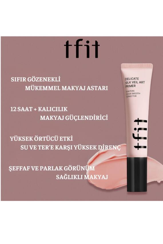 Tfıt Makyaj Bazı Delicate Sılk Veil Art Primer 30 ml (GÖZENEK GİZLEYİCİ BAZ) - 195